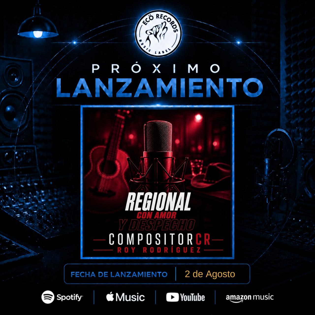 Próximo lanzamiento: Regional con amor y despecho, CompositorCR, fecha de lanzamiento 2 de agosto