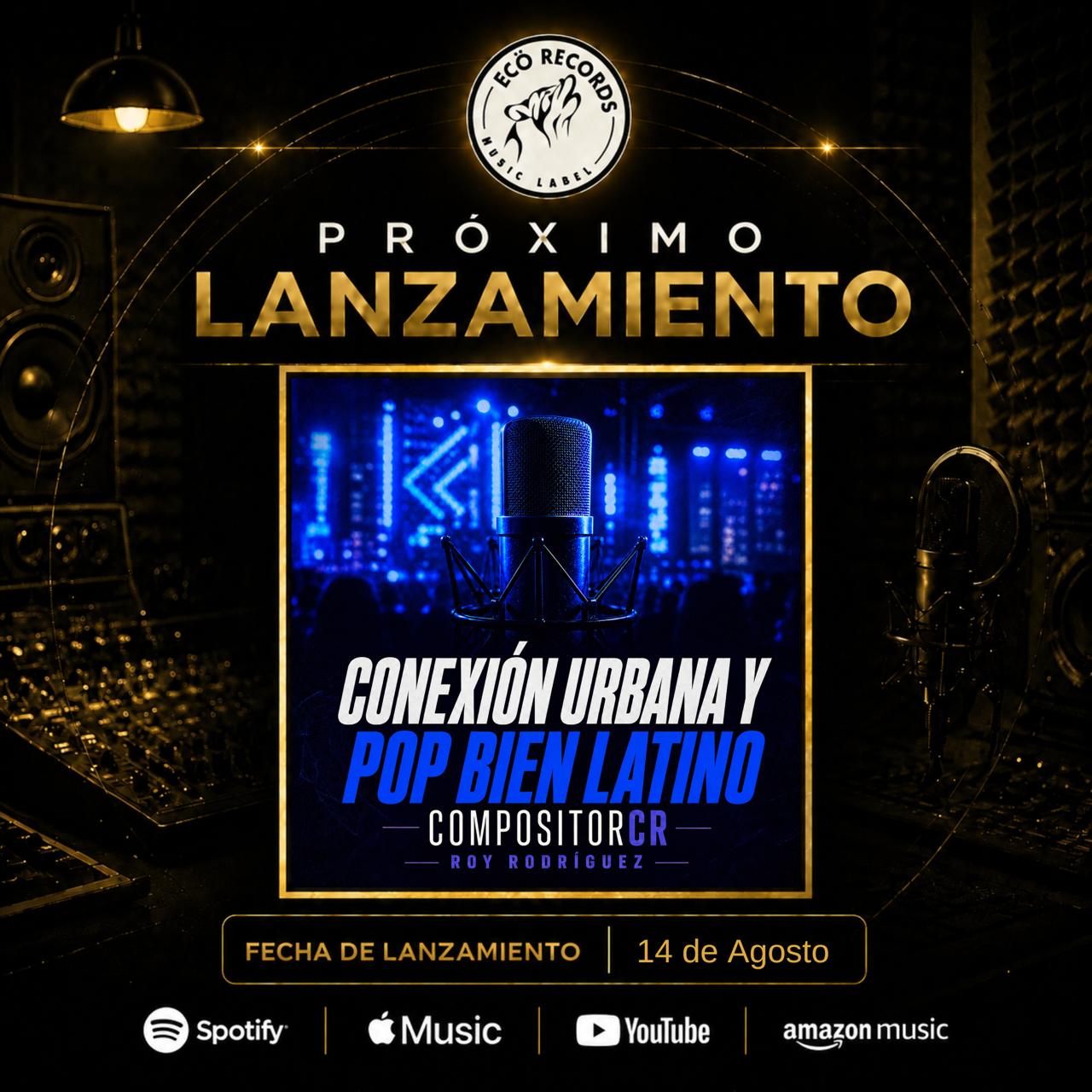 Próximo lanzamiento: Conexión urbana y pop bien latino, CompositorCR, fecha de lanzamiento 14 de agosto